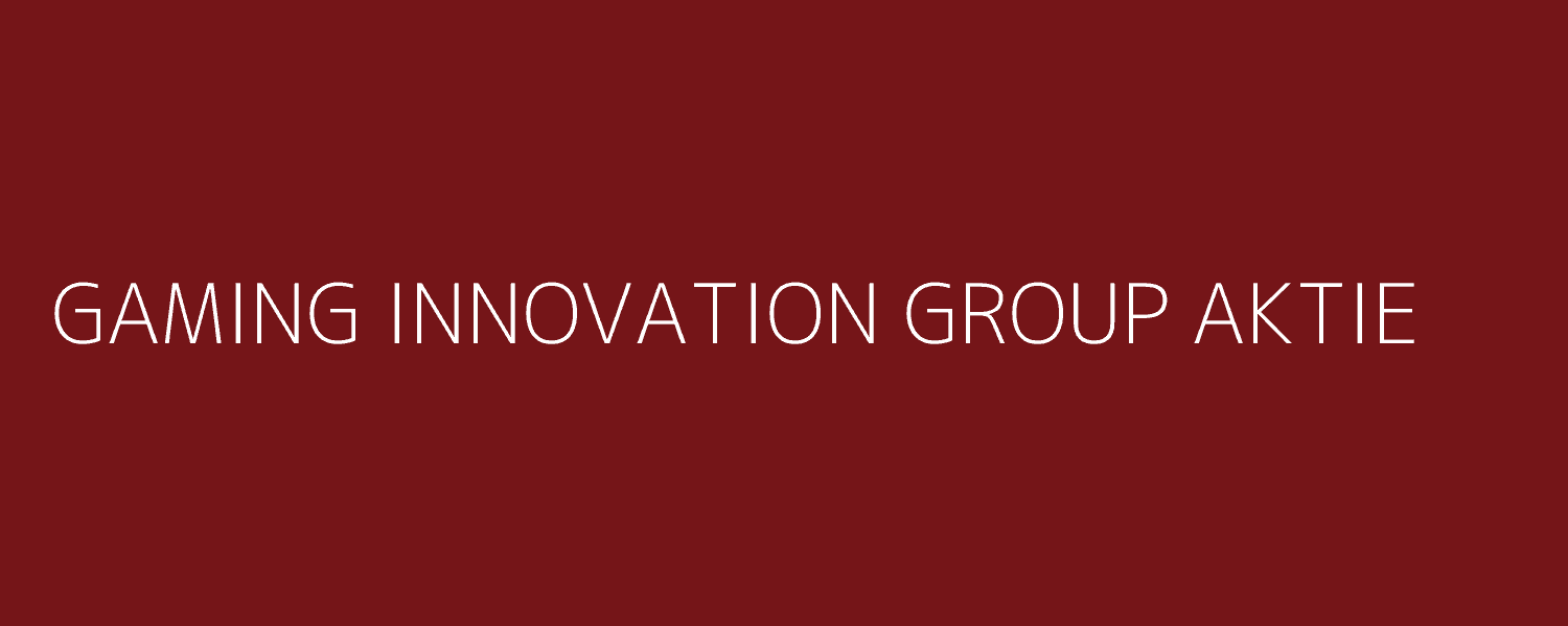 gaming innovation group aktie