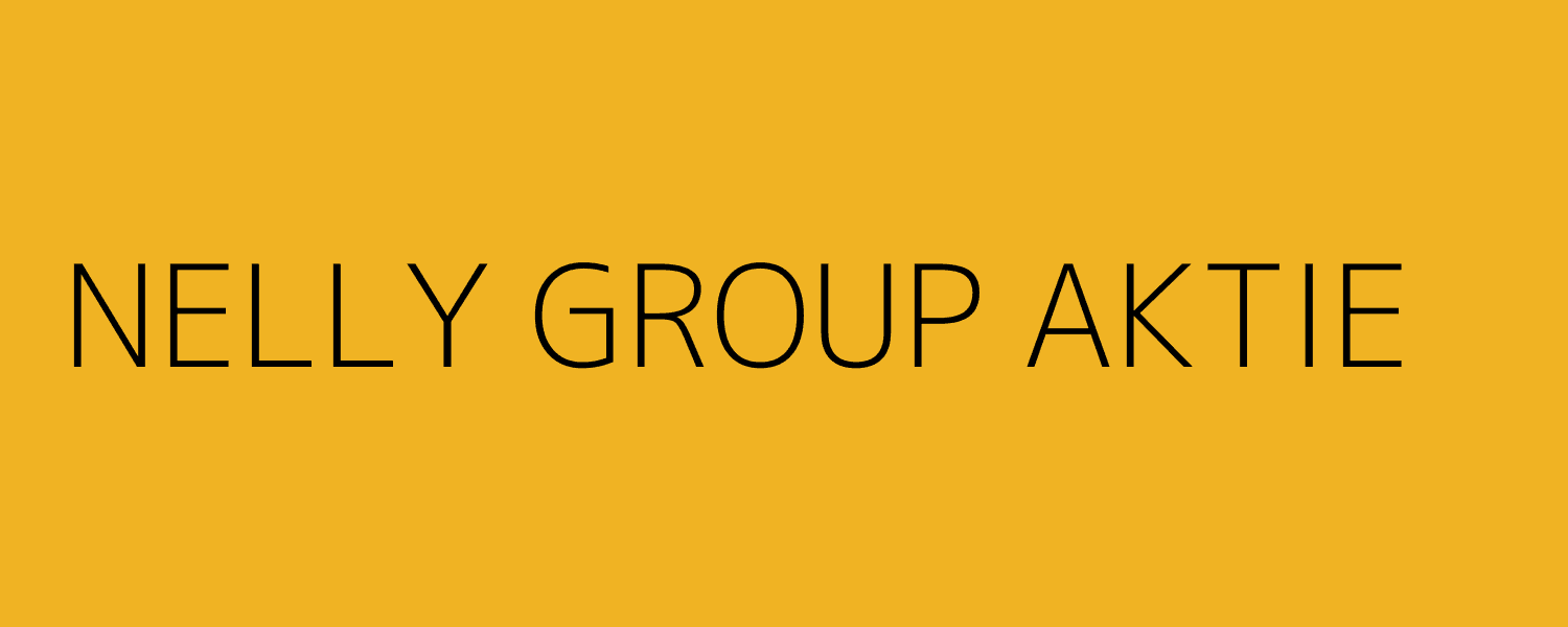 nelly group aktie